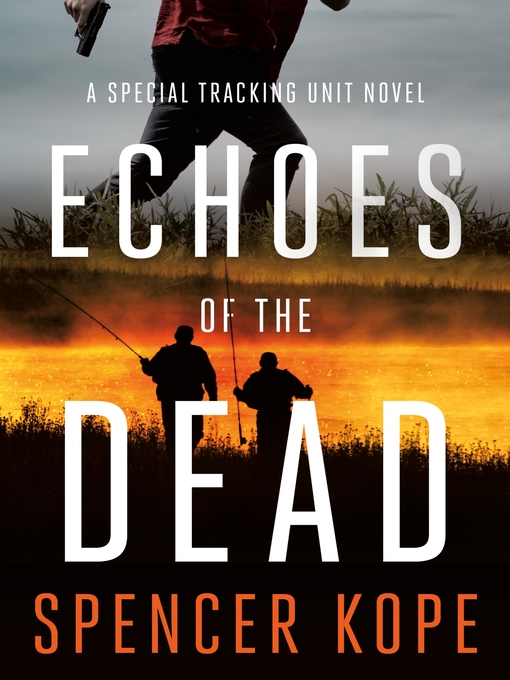 Title details for Echoes of the Dead by Spencer Kope - Available